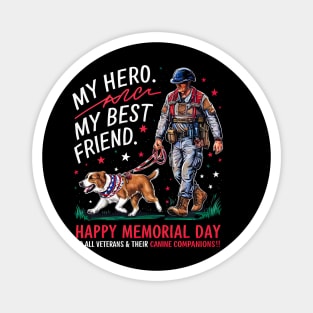 My Hero my best friend Happy Memorial day | Veteran lover gifts Magnet